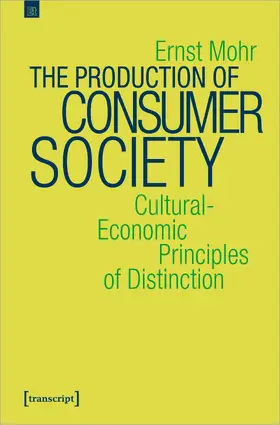 Mohr |  The Production of Consumer Society | Buch |  Sack Fachmedien