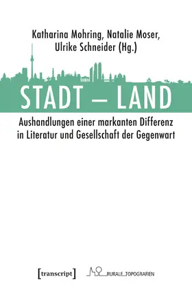 Mohring / Moser / Schneider |  Stadt - Land | Buch |  Sack Fachmedien