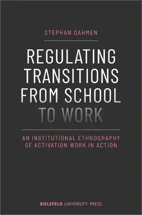 Dahmen |  Regulating Transitions from School to Work | Buch |  Sack Fachmedien