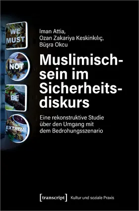 Attia / Zakariya Keskinkiliç / Okcu |  Muslimischsein im Sicherheitsdiskurs | Buch |  Sack Fachmedien
