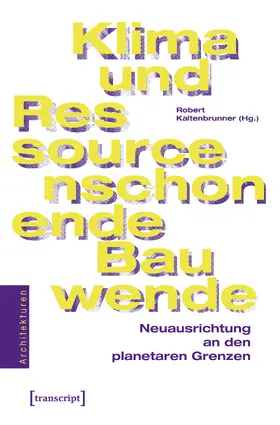 Kaltenbrunner |  Klima- und ressourcenschonende Bauwende | Buch |  Sack Fachmedien
