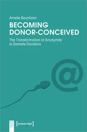 Baumann |  Baumann, A: Becoming Donor-Conceived | Buch |  Sack Fachmedien