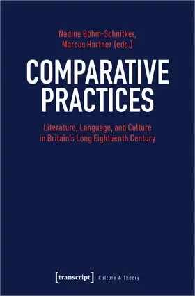 Böhm-Schnitker / Hartner / Boehm-Schnitker | Comparative Practices | Buch | 978-3-8376-5799-9 | sack.de