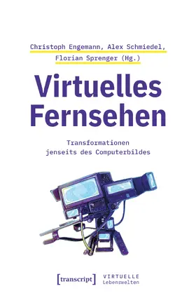 Engemann / Schmiedel / Sprenger |  Virtuelles Fernsehen | Buch |  Sack Fachmedien