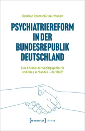 Reumschüssel-Wienert | Psychiatriereform in der Bundesrepublik Deutschland | Buch | 978-3-8376-5813-2 | sack.de