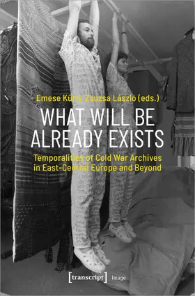 Kürti / László |  What Will Be Already Exists | Buch |  Sack Fachmedien