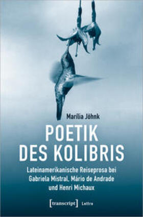 Jöhnk | Jöhnk, M: Poetik des Kolibris | Buch | 978-3-8376-5864-4 | sack.de
