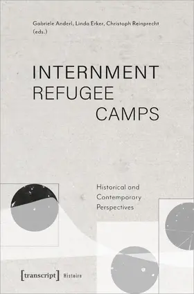 Anderl / Erker / Reinprecht |  Internment Refugee Camps | Buch |  Sack Fachmedien