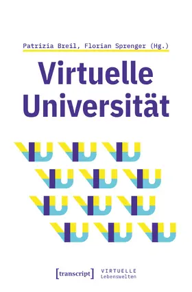 Breil / Sprenger |  Virtuelle Universität - Geistes- und gesellschaftswissenschaftliche Zugänge | Buch |  Sack Fachmedien