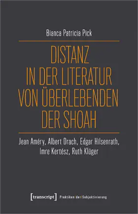 Pick |  Distanz in der Literatur von Überlebenden der Shoah | Buch |  Sack Fachmedien