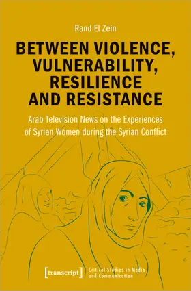 El Zein |  Between Violence, Vulnerability, Resilience and Resistance | Buch |  Sack Fachmedien