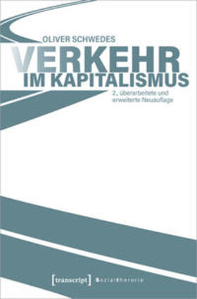 Schwedes |  Schwedes, O: Verkehr im Kapitalismus | Buch |  Sack Fachmedien