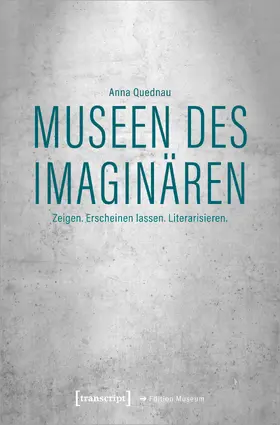 Quednau |  Museen des Imaginären | Buch |  Sack Fachmedien