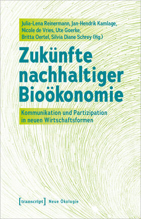 Reinermann / Kamlage / de Vries |  Zukünfte nachhaltiger Bioökonomie | Buch |  Sack Fachmedien