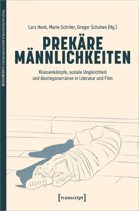 Henk / Schröer / Schuhen |  Prekäre Männlichkeiten | Buch |  Sack Fachmedien