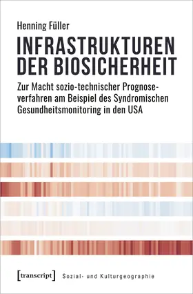 Füller |  Infrastrukturen der Biosicherheit | Buch |  Sack Fachmedien