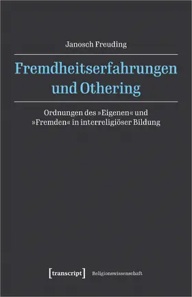 Freuding |  Fremdheitserfahrungen und Othering | Buch |  Sack Fachmedien