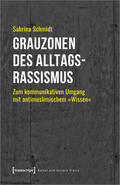 Schmidt |  Grauzonen des Alltagsrassismus | Buch |  Sack Fachmedien