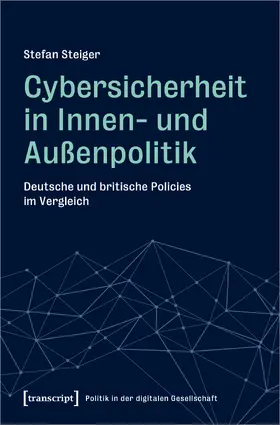 Steiger |  Cybersicherheit in Innen- und Außenpolitik | Buch |  Sack Fachmedien