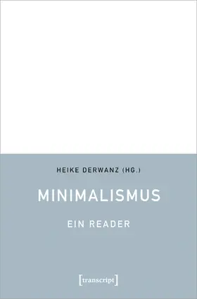 Derwanz |  Minimalismus – Ein Reader | Buch |  Sack Fachmedien