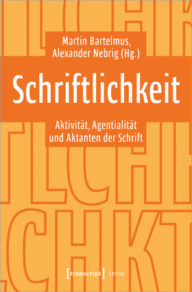 Bartelmus / Nebrig |  Schriftlichkeit | Buch |  Sack Fachmedien