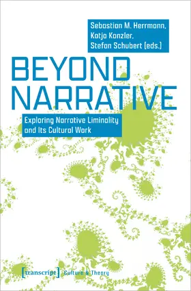 Herrmann / Kanzler / Schubert | Beyond Narrative | Buch | 978-3-8376-6130-9 | sack.de