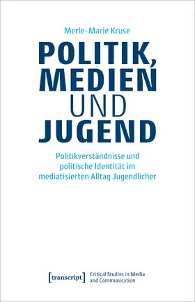 Kruse |  Politik, Medien und Jugend | Buch |  Sack Fachmedien