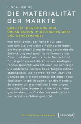 Hering |  Die Materialität der Märkte | Buch |  Sack Fachmedien