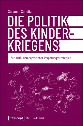 Schultz |  Die Politik des Kinderkriegens | Buch |  Sack Fachmedien
