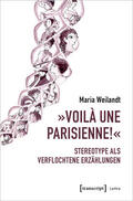 Weilandt |  Weilandt, M: »Voilà une Parisienne!« - Stereotype | Buch |  Sack Fachmedien