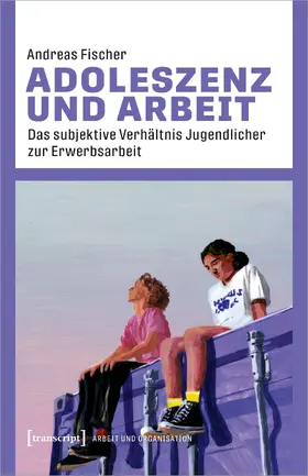 Fischer |  Adoleszenz und Arbeit | Buch |  Sack Fachmedien