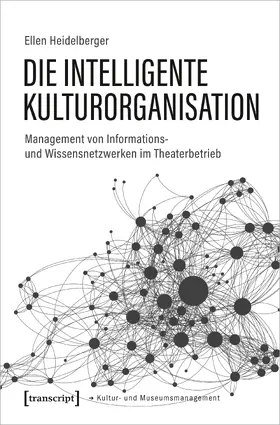 Heidelberger |  Die intelligente Kulturorganisation | Buch |  Sack Fachmedien