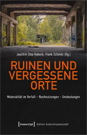 Habeck / Schmitz |  Ruinen und vergessene Orte | Buch |  Sack Fachmedien