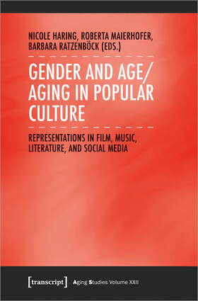 Haring / Maierhofer / Ratzenböck | Gender and Age/Aging in Popular Culture | Buch | 978-3-8376-6242-9 | sack.de