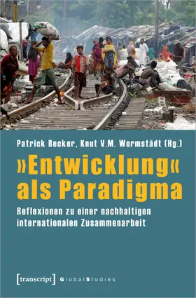 Becker / Wormstädt |  »Entwicklung« als Paradigma | Buch |  Sack Fachmedien