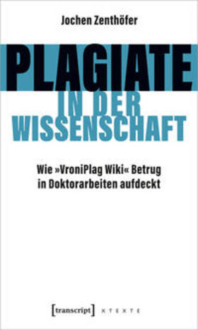 Zenthöfer | Plagiate in der Wissenschaft | Buch | 978-3-8376-6258-0 | sack.de