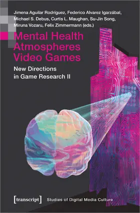 Aguilar / Alvarez Igarzábal / Debus | Mental Health | Atmospheres | Video Games | Buch | 978-3-8376-6264-1 | sack.de