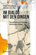 Thienenkamp / Voit |  Im Dialog mit den Dingen | Buch |  Sack Fachmedien