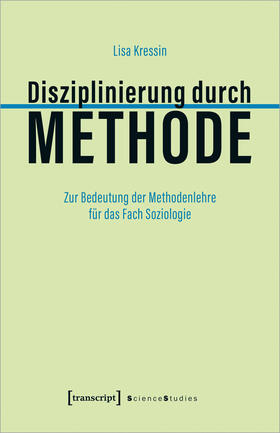 Kressin | Kressin, L: Disziplinierung durch Methode | Buch | 978-3-8376-6327-3 | sack.de