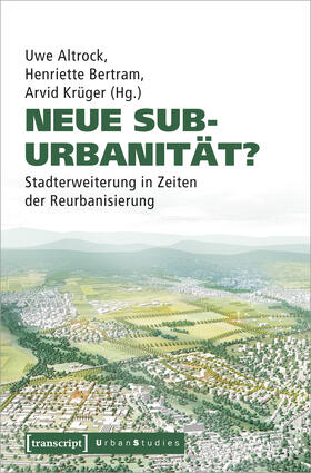 Altrock / Bertram / Krüger | Neue Suburbanität? | Buch | 978-3-8376-6331-0 | sack.de