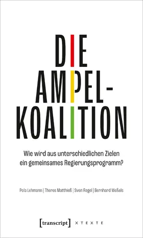 Lehmann / Matthieß / Regel |  Die Ampelkoalition | Buch |  Sack Fachmedien