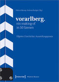 Barnay / Rudigier |  Vorarlberg. Ein Making-of in 50 Szenen | Buch |  Sack Fachmedien