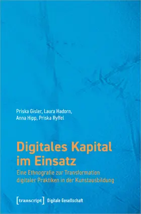 Gisler / Hadorn / Hipp |  Gisler, P: Digitales Kapital im Einsatz | Buch |  Sack Fachmedien