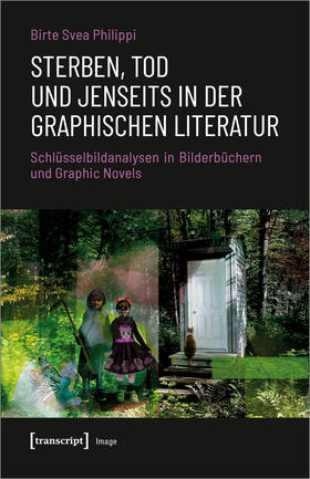 Philippi | Sterben, Tod und Jenseits in der graphischen Literatur | Buch | 978-3-8376-6438-6 | sack.de