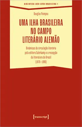 Pompeu |  Uma ilha brasileira no campo literário alemão | Buch |  Sack Fachmedien