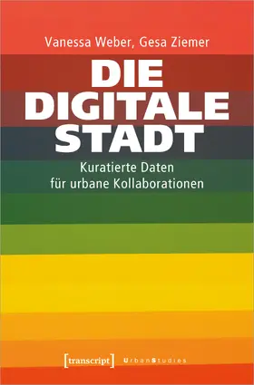 Weber / Prof. Dr. Gesa Ziemer / Ziemer |  Die Digitale Stadt | Buch |  Sack Fachmedien