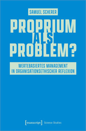 Scherer | Scherer, S: Proprium als Problem? | Buch | 978-3-8376-6478-2 | sack.de