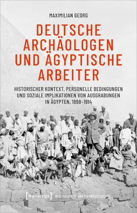 Georg |  Deutsche Archäologen und ägyptische Arbeiter | Buch |  Sack Fachmedien