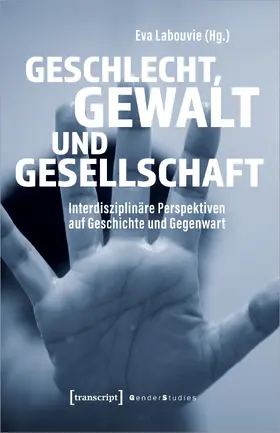 Labouvie |  Geschlecht, Gewalt und Gesellschaft | Buch |  Sack Fachmedien