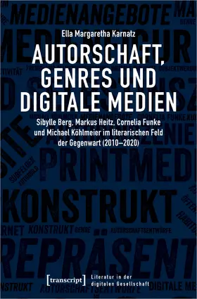 Karnatz |  Autorschaft, Genres und digitale Medien | Buch |  Sack Fachmedien